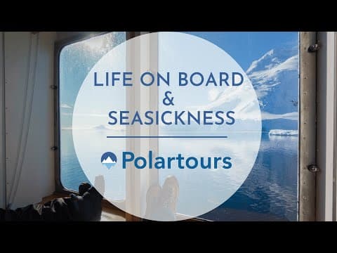 Life Onboard & Seasickness